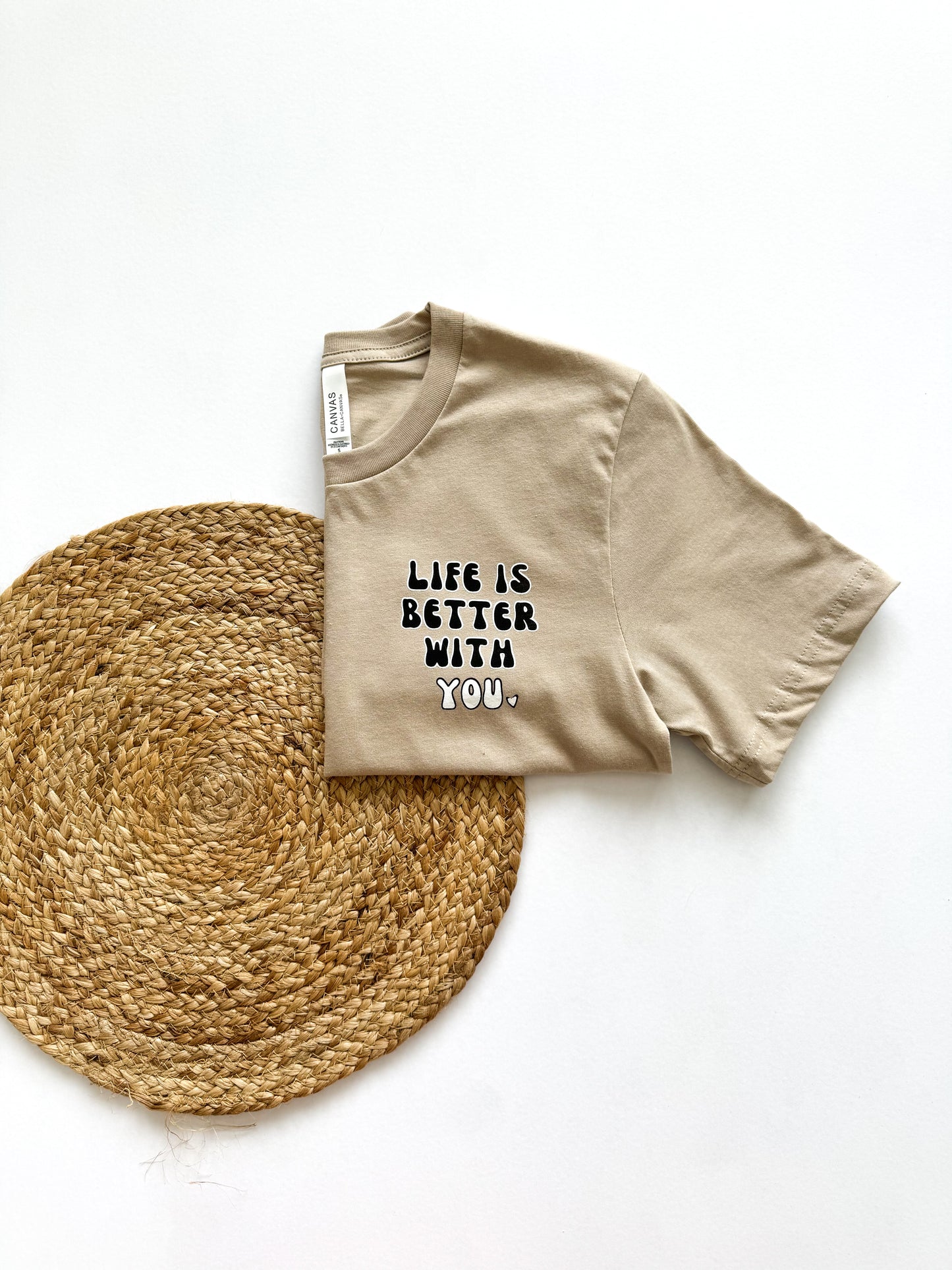 Life's Better | Adult