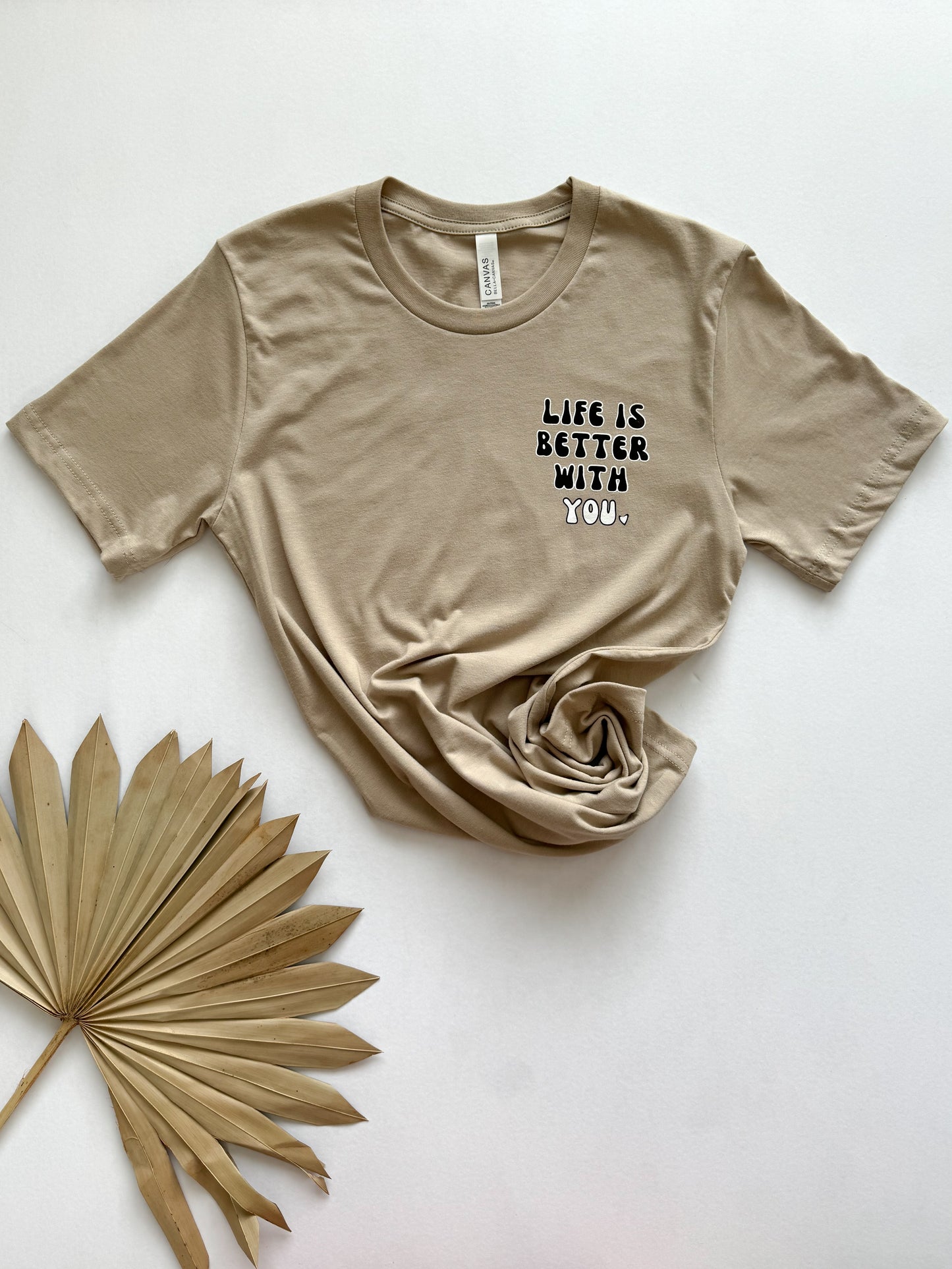 Life's Better | Adult