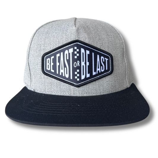 Be Fast Or Be Last Snapback