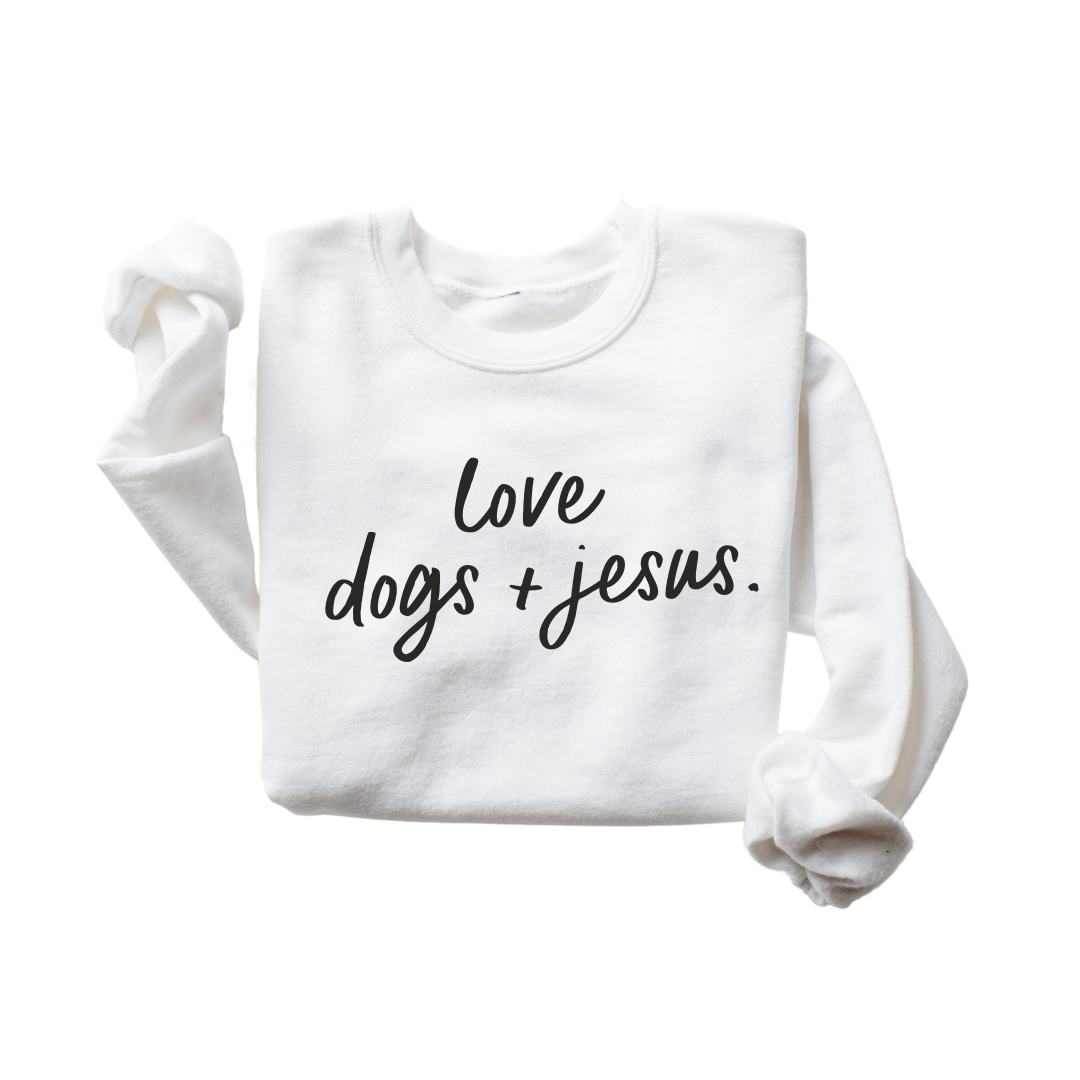 Love Dogs & Jesus Pullover