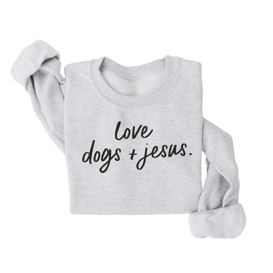 Love Dogs & Jesus Pullover