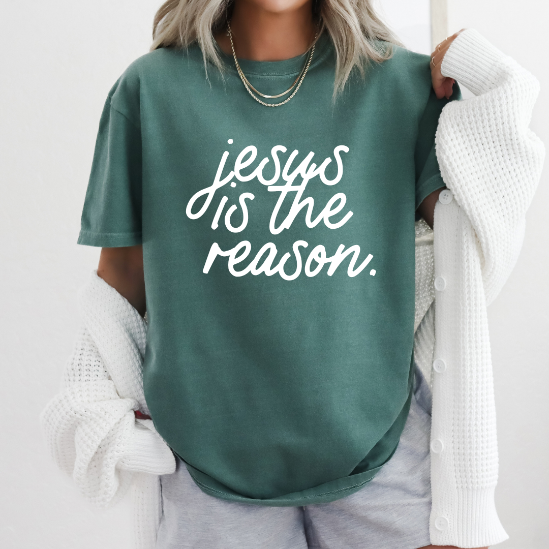 Jesus is the Reason Tee