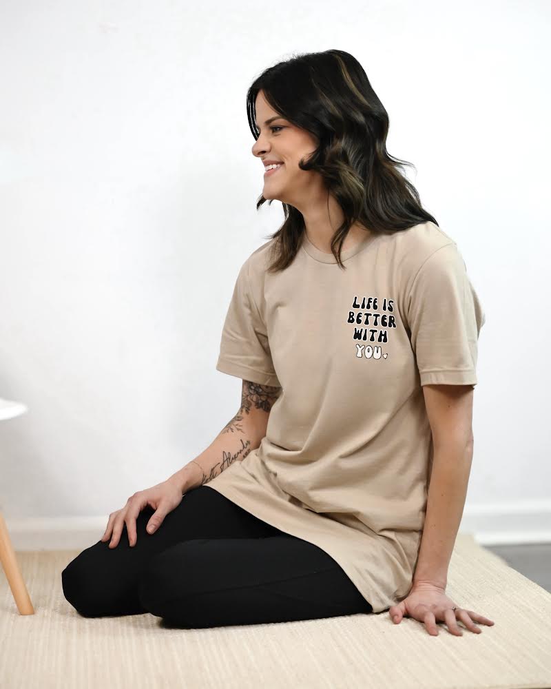 Life's Better | Adult