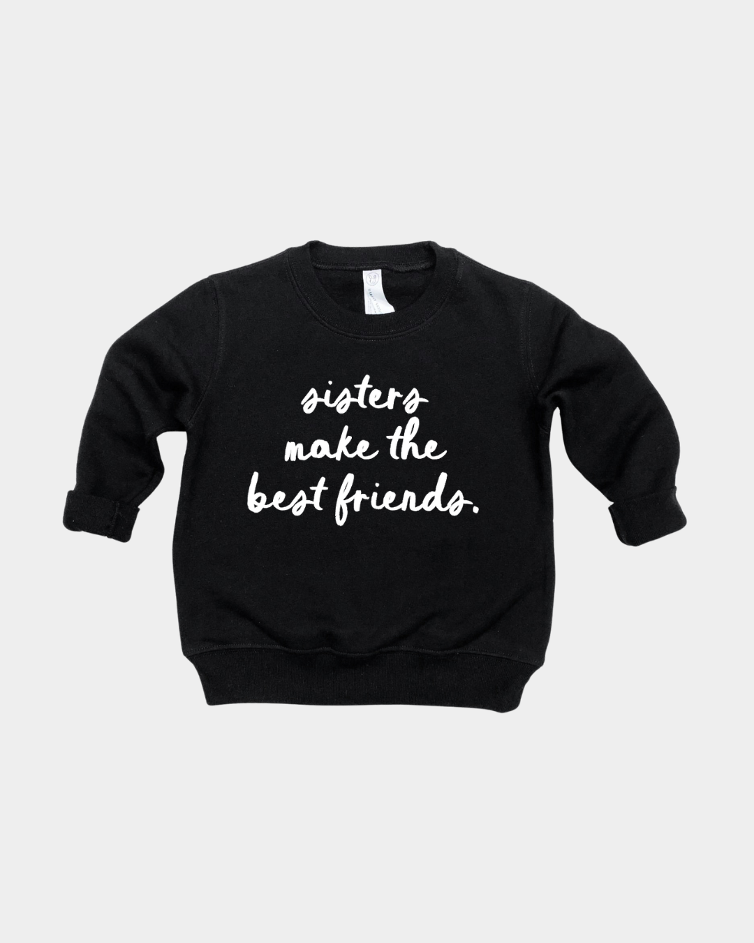 Sisters Make the Best Friends Pullover