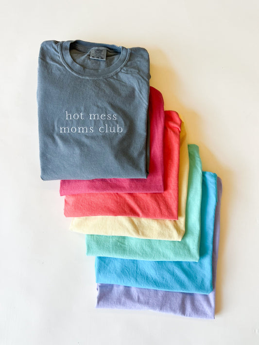 Hot Mess Moms Club Embroidered Tee