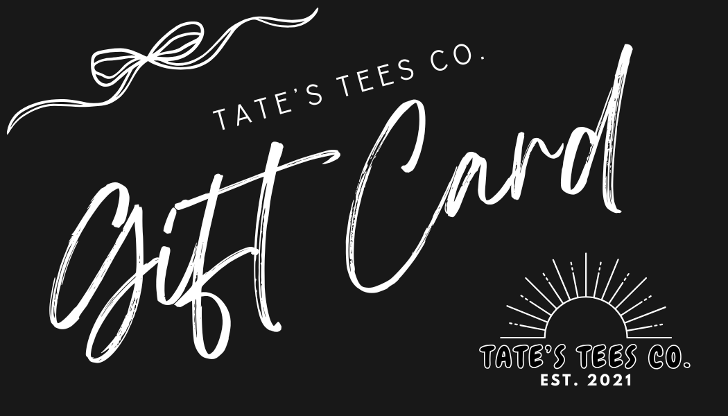 Tate's Tees Gift Card