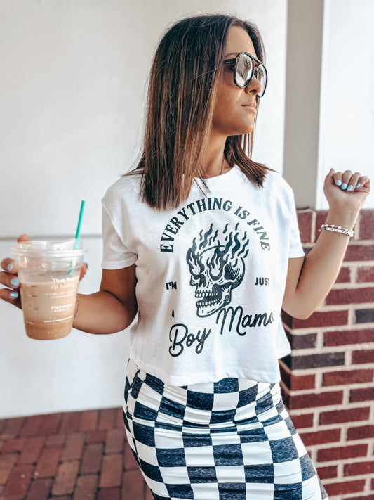 Everything's Fine, I'm Just a Boy Mama Tee