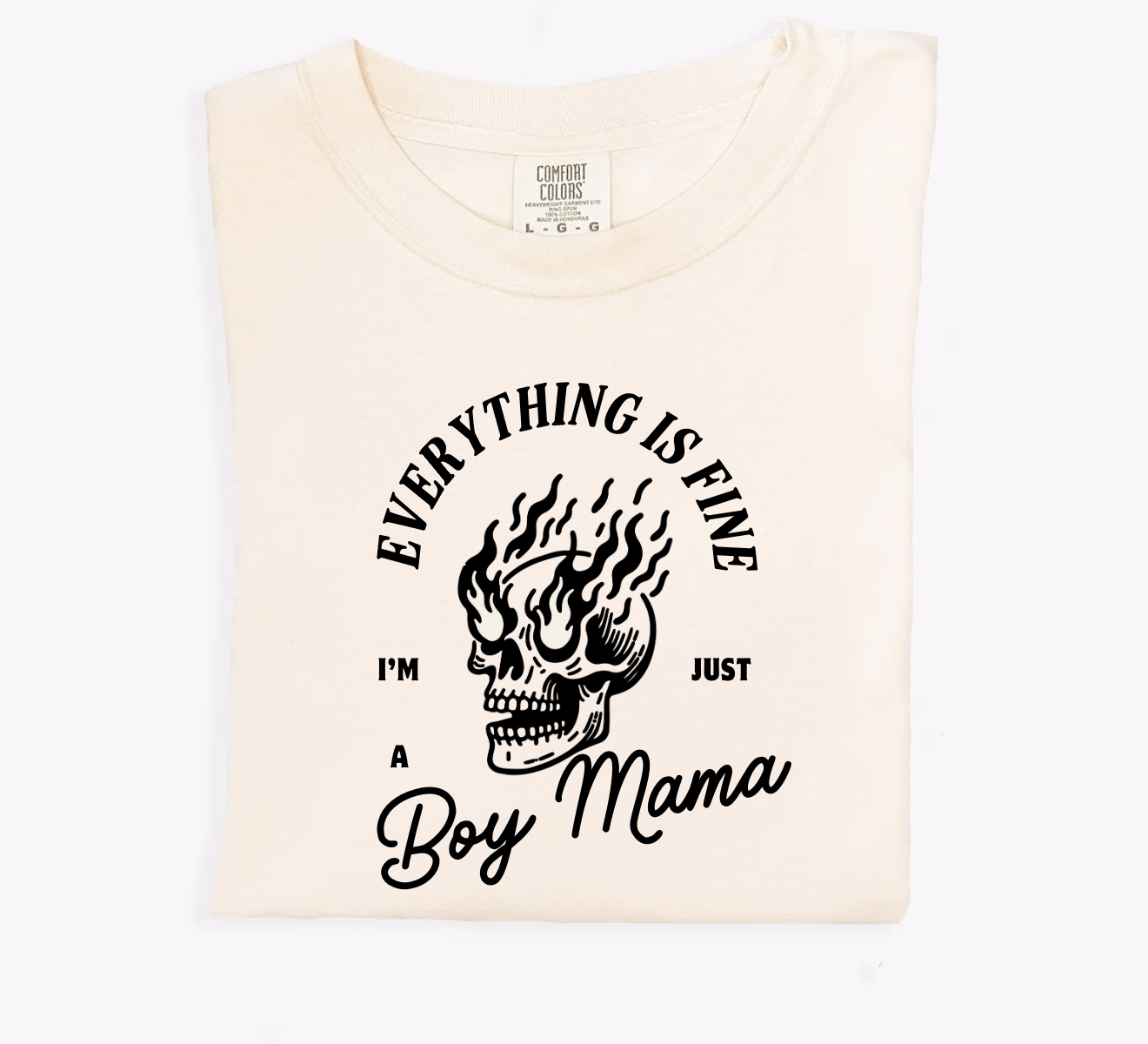 Everything's Fine, I'm Just a Boy Mama Tee
