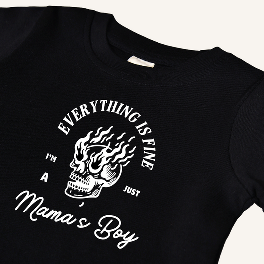 Everything's Fine, I'm Just a Mama's Boy (See matching mama tee)