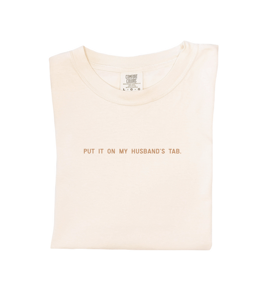 Put It On My Husband's Tab Tee
