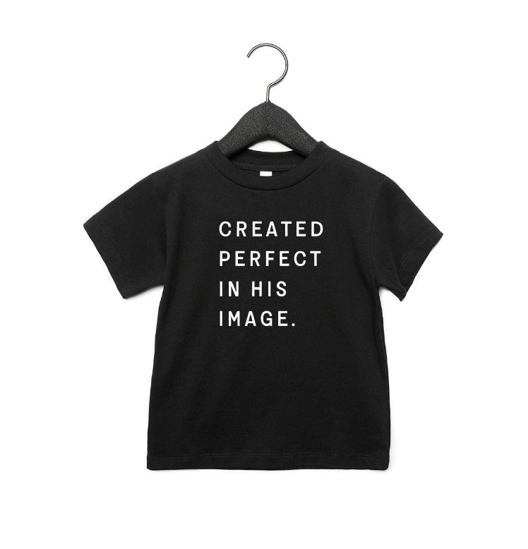 Created Perfect in His Image Kids Tee