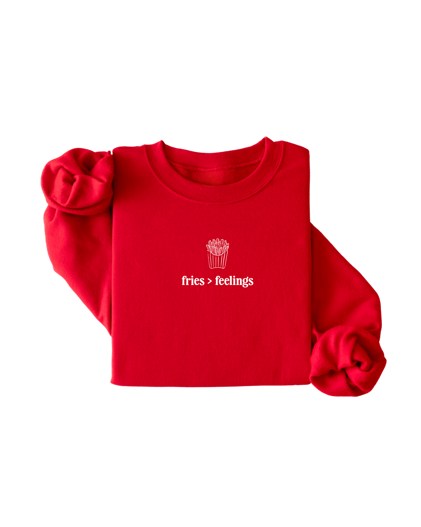 fries > feelings pullover