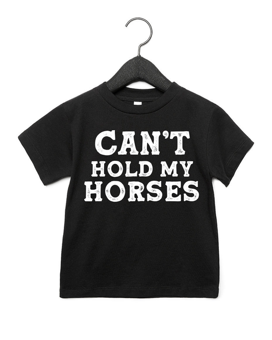 Can't Hold My Horses Kids Tee