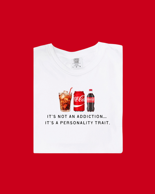 It's Not An Addiction - Regular Coke Tee