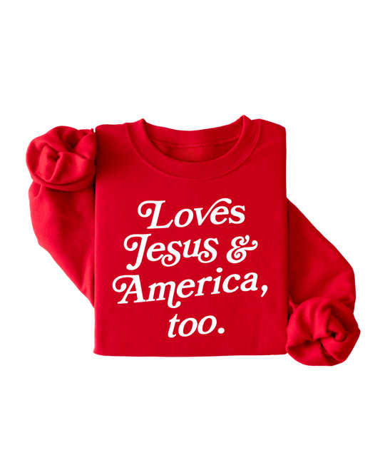 Loves Jesus + America, Too Sweatshirt Pullover - New!