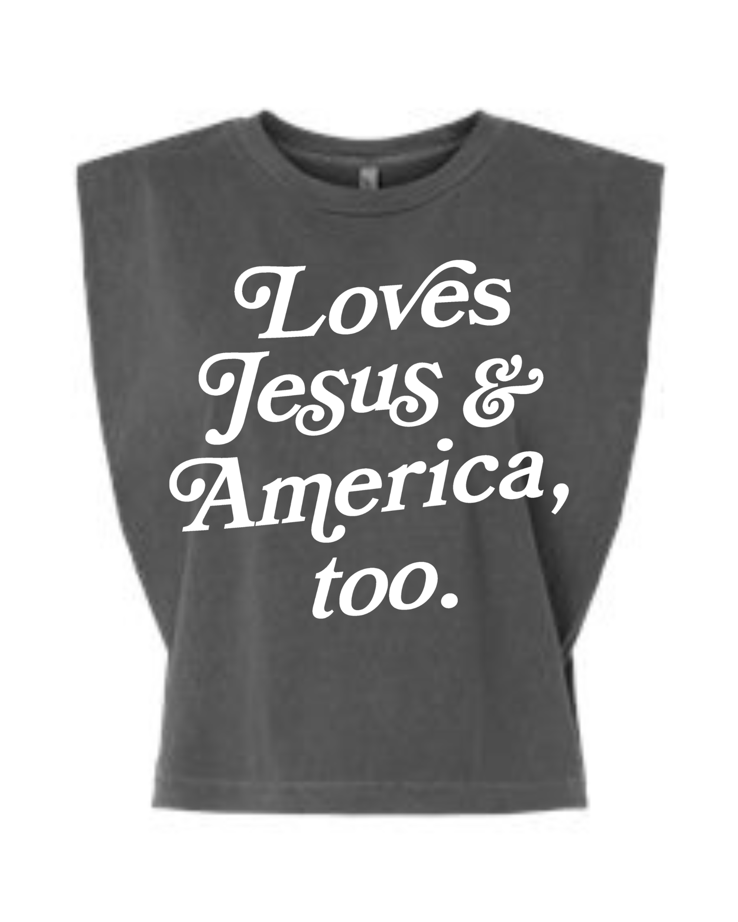 Loves Jesus + America, Too Muscle Tank
