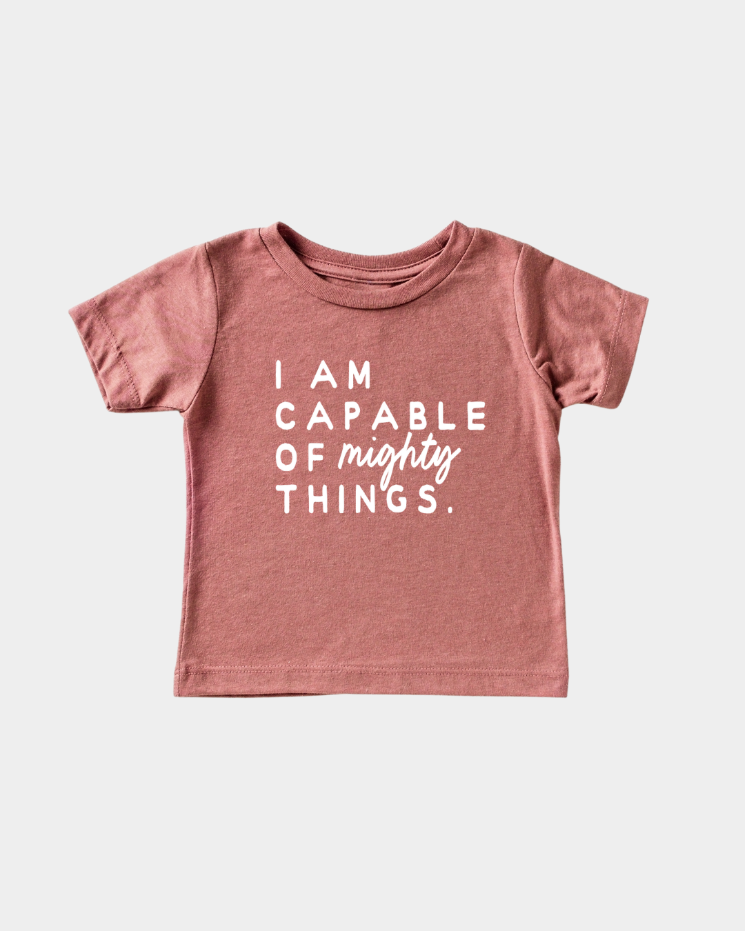 I am Capable of Mighty Things Kids Tee