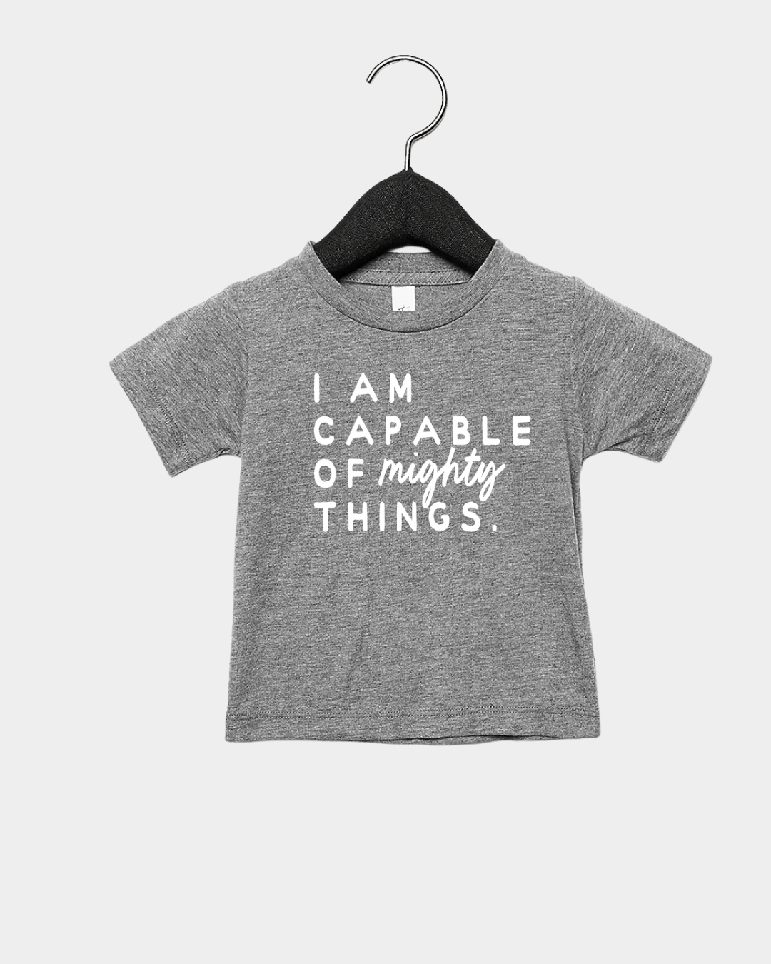 I am Capable of Mighty Things Kids Tee