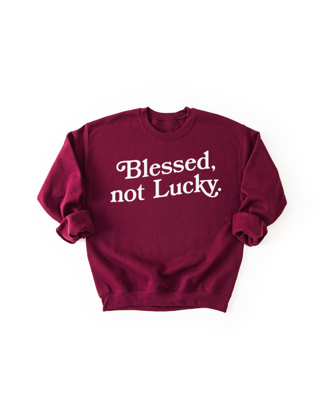Blessed,Not Lucky New Pullover
