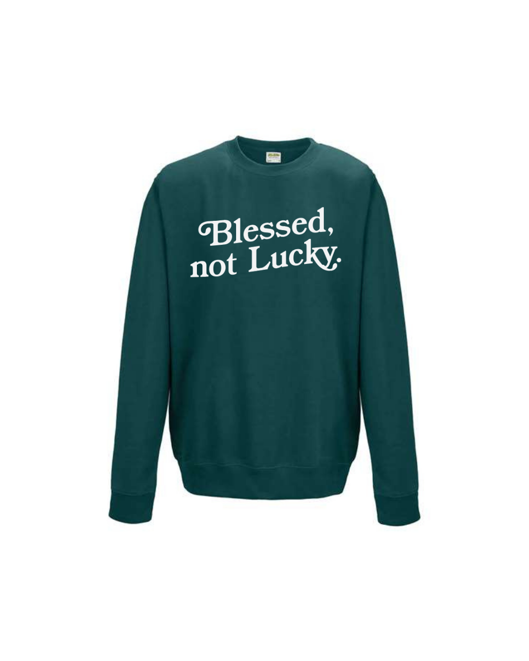 Blessed,Not Lucky New Pullover