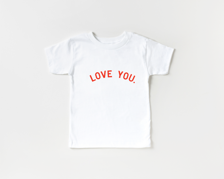 Love You. Tee