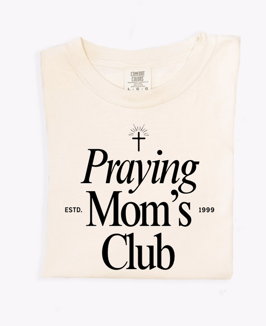 Praying Mom's Club Tee