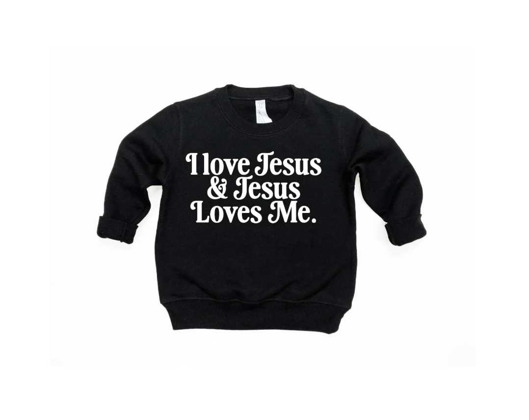 I love Jesus + Jesus Loves Me Tee or Sweatshirt