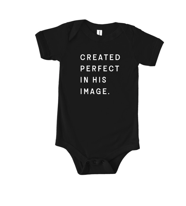 Created Perfect in His Image Onesie
