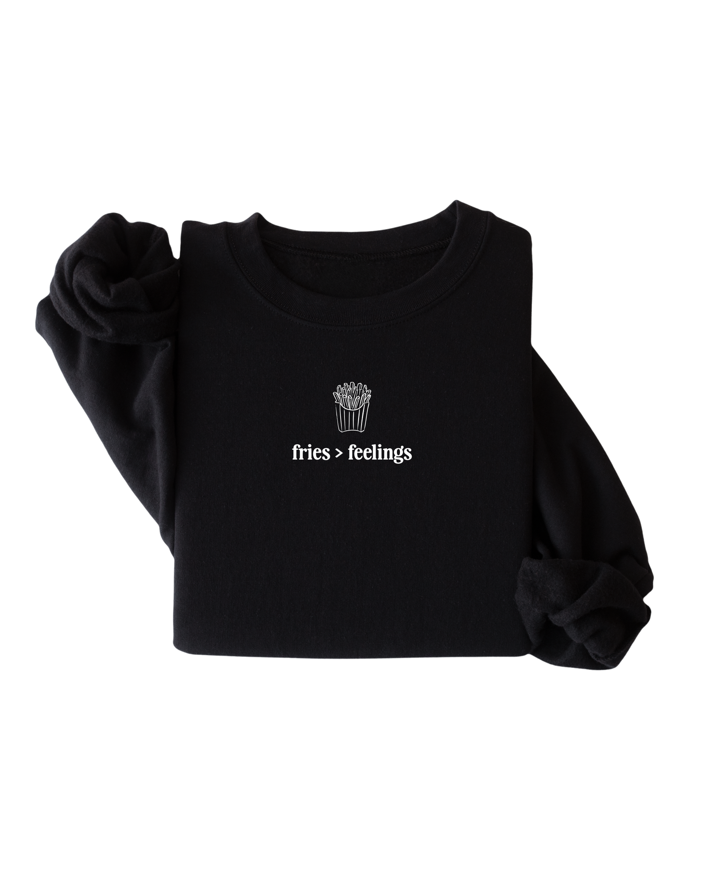 fries > feelings pullover