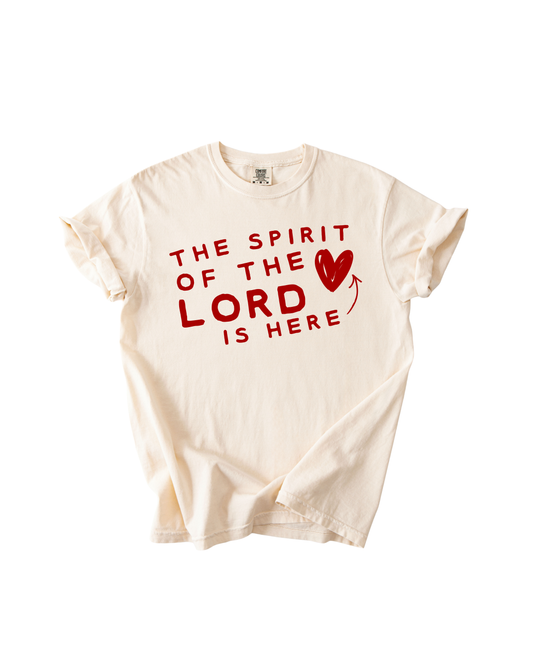 The Sprit of the Lord is Here ❤️ Tee